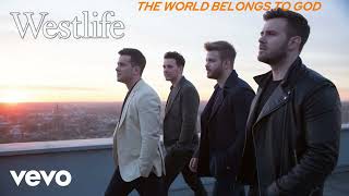 Download Lagu The World Belongs to God   -   WESTLIFE MP3