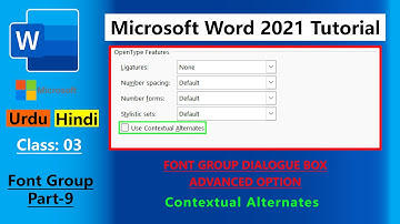 Font Group | Contextual Alternates (Part 9) | Microsoft Word 2021 | Tutorial | Class 3 - Urdu/Hindi