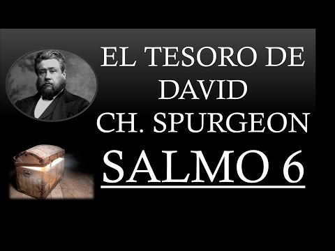 EL TESORO DE DAVID - CHARLES SPURGEON "SALMO 6"