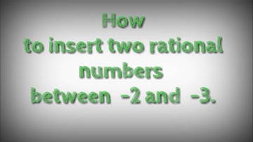 How to find two rational numbers between  -2 and  -3.shsirclasses.