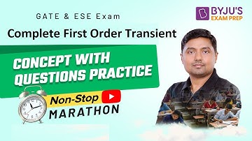 Complete First order Transient | Question Practice | ESE (IES) & GATE ECE & EE 2023 | BYJU