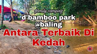 Download Lagu D'Bamboo Park Baling | Antara Terbaik Di Kedah #vlog 46 #crankcrewteam #dbamboopark #familycamping MP3