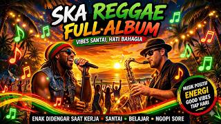 Langit Biru Setelah Hujan  Ska Reggae Indonesia Album  Enak Didengar Saat Kerja Santai U0026 Belajar