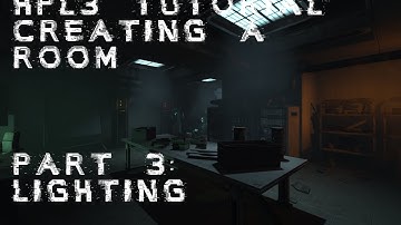 HPL3 Tutorial - Creating A Room - Part 3 : Lighting, Particle Systems, Billboards, Fog Areas