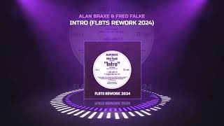 Alan Braxe & Fred Falke - Intro (FL8TS Rework 2024)