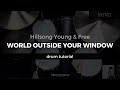 World outside your window  hillsong young  free drum tutorialplaythrough