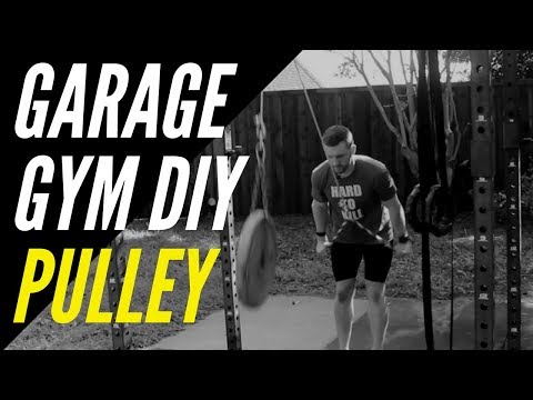 Garage Gym DIY Pulley System Garage Gym DIY Pulley System