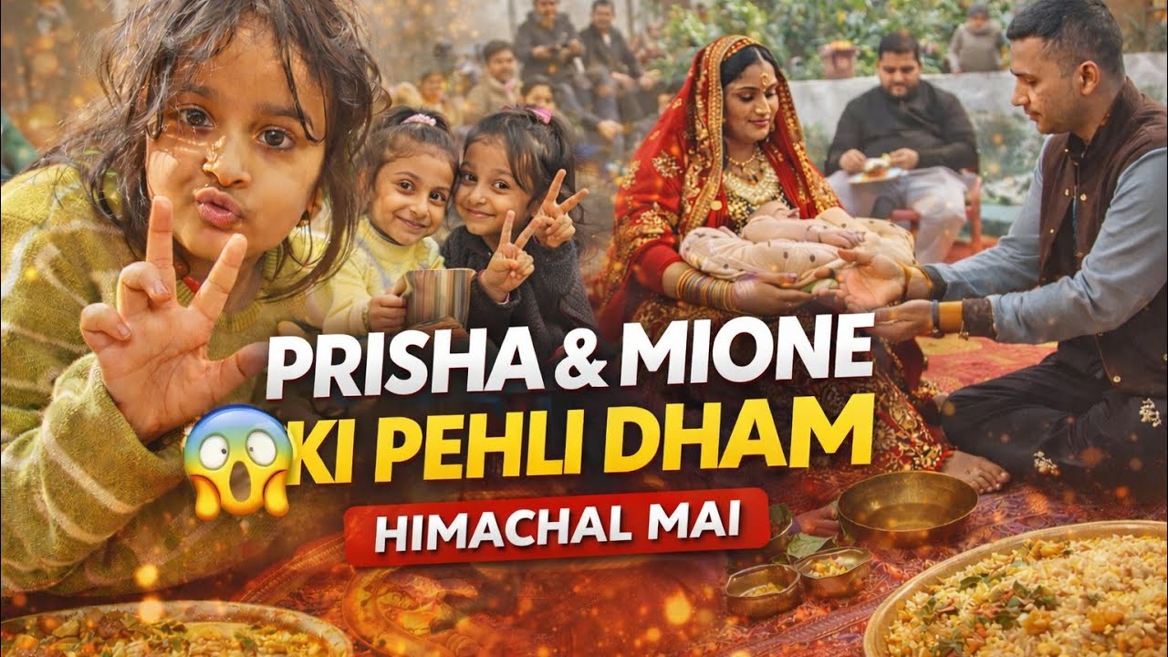Himachal Ki Dham Pehli Baar 😱 | Prisha & Mione Reaction