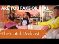 Be FR, Am I Fake? - Character VS. Gift | The CATCH Podcast
