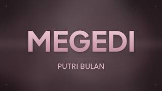 Download lagu Putri Bulan  -  Megedi ( Video Lirik)