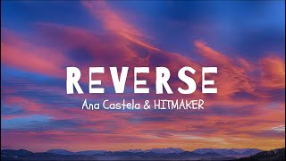 REVERSE - Ana Castela & HITMAKER - Letras/Lyrics