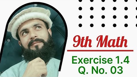 9th Math Pashto Lectures | Exercise 1.4 Q. No. 3 | Printpedia Lectures