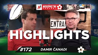 Damir Čanadi (#172) - A1 Nogometni Podcast HIGHLIGHTS