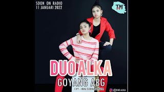 DUO ALKA - GOYANG ABG  (  MV )