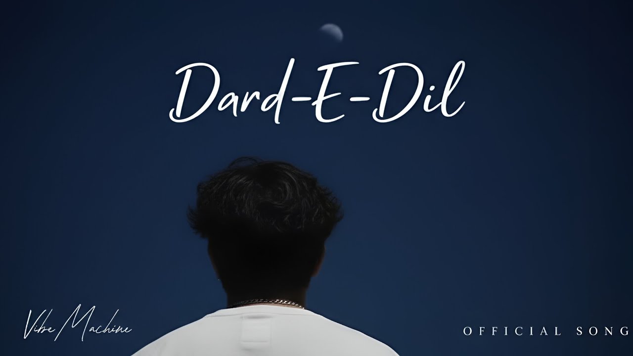 Dard-e-Dil (Official Song)
