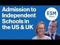 Everything You Need to Know About Independent School Admissions in the US & UK