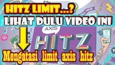 Cara mengatasi axis hitz limit 500mb no hoax bukti jelas di dalam video
