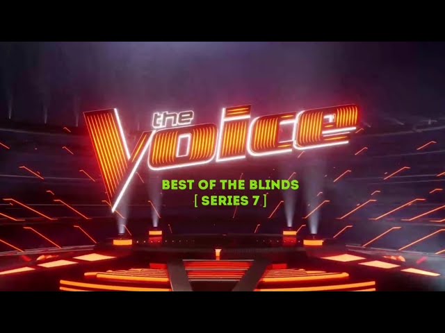 BEST OF THE BLINDS [ SERIES 7 ] | THE VOICE MASTERPIECE class=