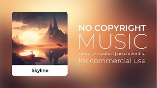 [No Copyright Music] - Skyline (Epic Cinematic Trailer)