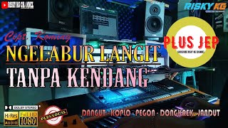 Ngelabor Langit TANPA KENDANG Gendruk Dongkrek Jandut Plus JEP Plus Vocal Vita Alvia