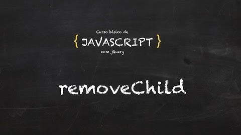 10. Curso grátis de Javascript | DOM | removeChild