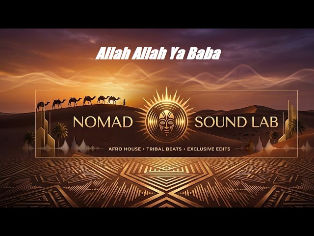 Allah Allah Ya Baba - Sidi Mansour | Epic Afro Soul 2026 | Nomad Sound Lab