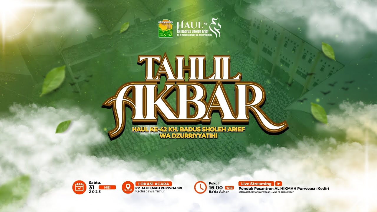 🔴TAHLIL AKBAR Haul 42 KH. Badrus Sholeh Arief & Ny. Hj. Azzah Badriyah wa Dzurriyyatihima