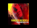 Francisca Valenzuela - Prenderemos Fuego Al Cielo (Official Audio)