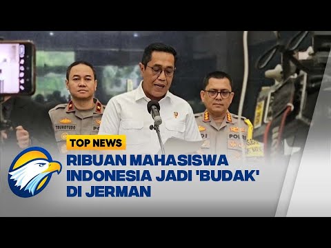 Ribuan Mahasiswa Indonesia Jadi 'Budak' di Jerman