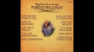 The Late Love of Mine ~ Porter Wagoner (1975)