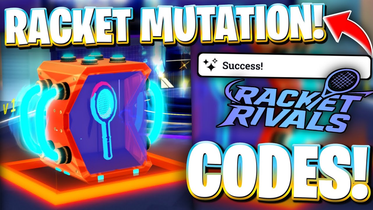 🏸[RACKET MUTATION] LATEST RACKET MUTATION UPDATE CODES FOR RACKET ...