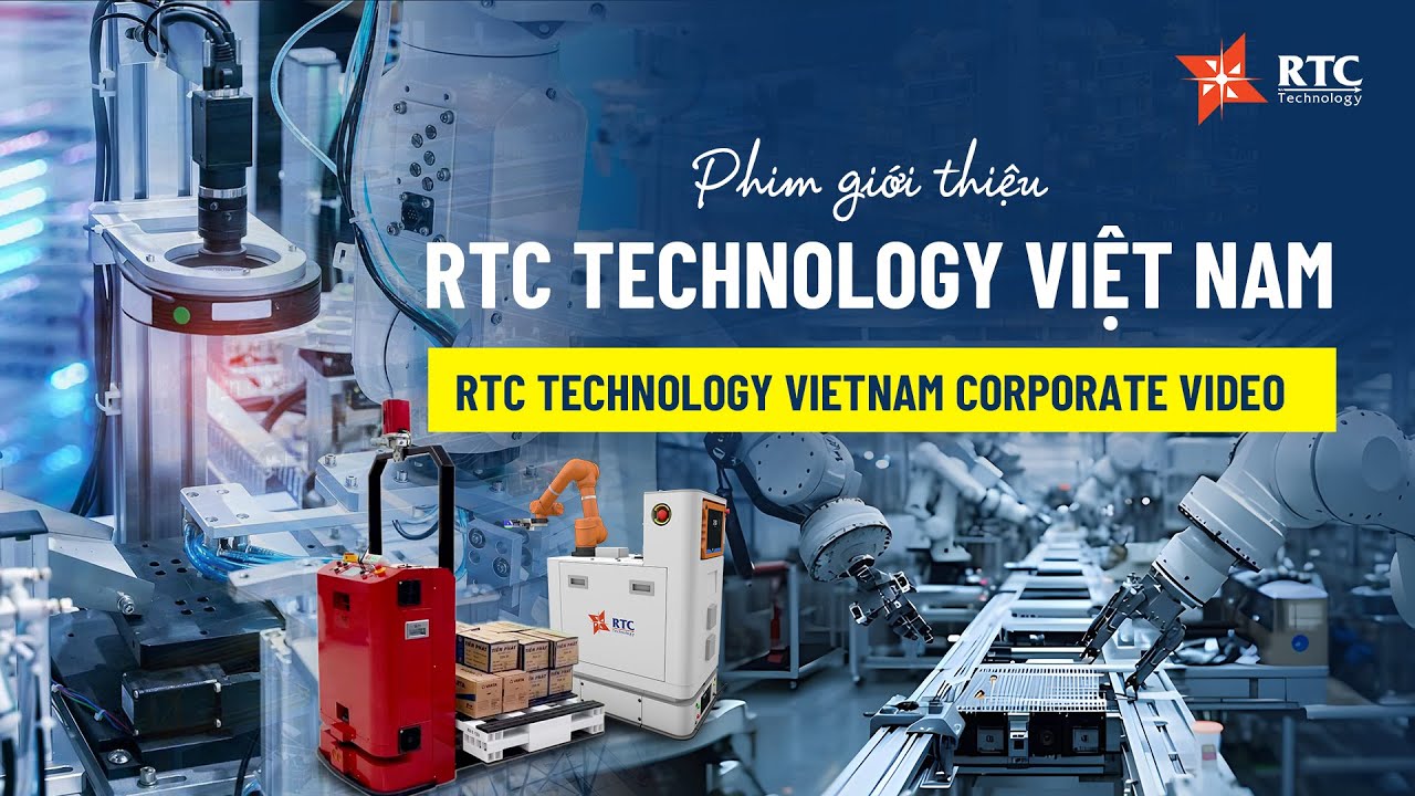 Phim giới thiệu RTC Technology Việt Nam - RTC Technology Vietnam ...