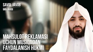 : 985) Mahsulot reklamasi uchun musiqadan foydalanish joizmi | Shayx Abdulloh Zufar hafizahulloh