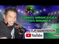 CORRIDOS ARRANCAYUCA 100% MANABITA DJ JC