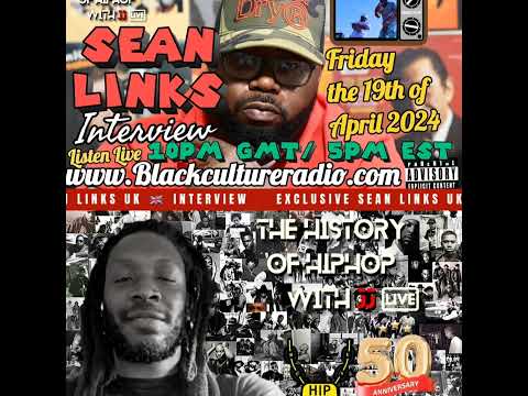 Black Culture Radio - The History of Hip Hop with JJ 20240419 - Sean Links Interview & 420 Special