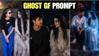 bhoot wala ai photo kaise banaen | Trending Ghost gf ai photo editing | viral ghost gf photo prompt screenshot 4