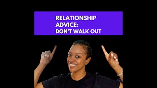 Celebrity Relationship Advice: Walking out During Arguments Net Worth