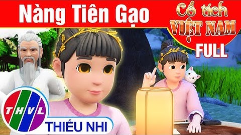 Nàng tiên gạo - FULL | Phim 3D Cổ tích Việt Nam