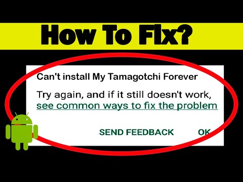 Android और ios में Google Play Store पर My Tamagotchi Forever ऐप त्रुटि को ठीक नहीं कर सकता