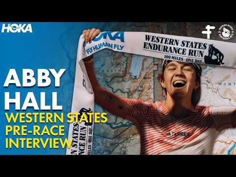 Abby Hall | Western States 100 Pre-Race Interview 2026