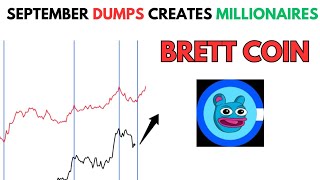BRETT: How SEPTEMBER DUMPS creates MILLIONAIRES  || BRETT News, Analysis &amp; Price Prediction  