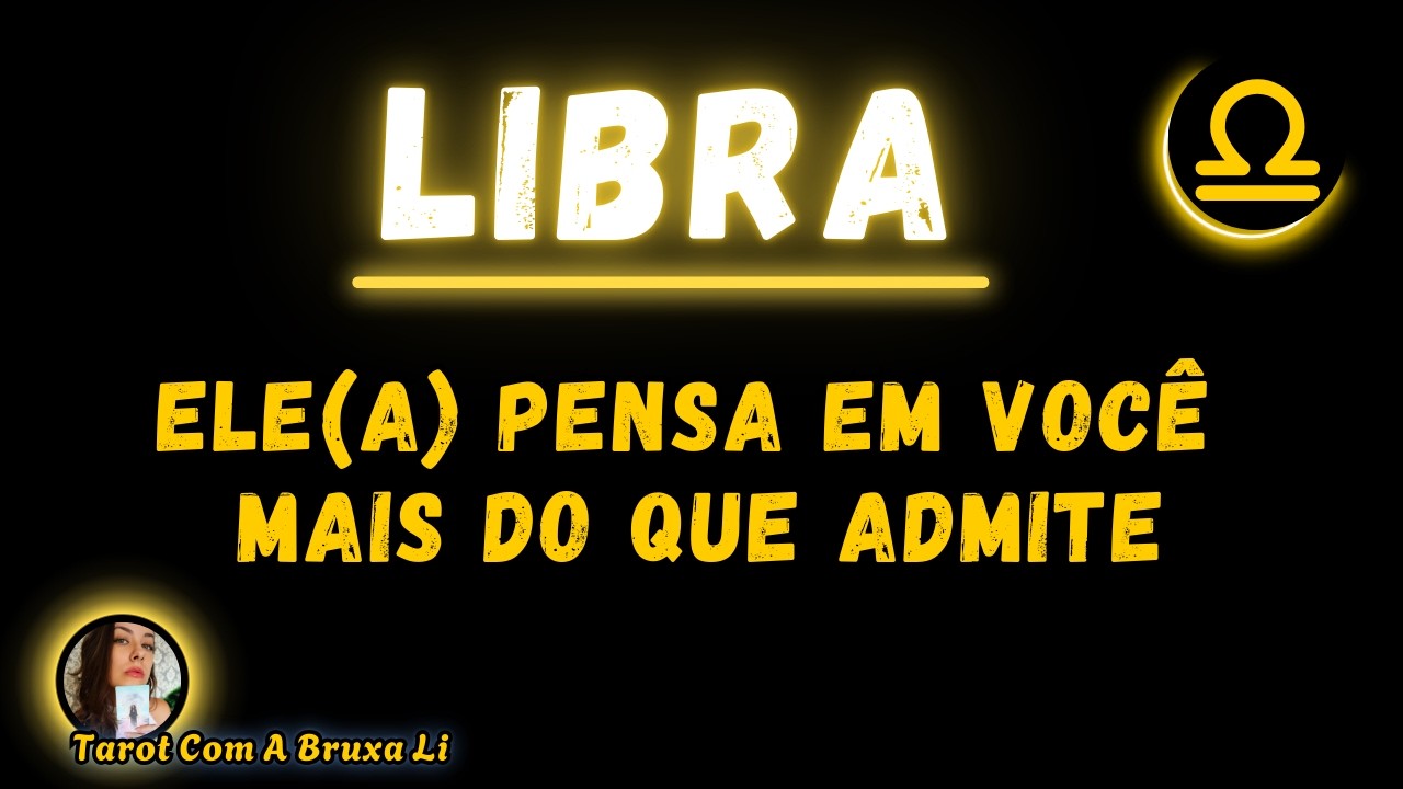 LIBRA♎ ELE(A) PENSA EM VOCÊ MAIS DO QUE ADMITE