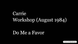 13. Do Me a Favor (Carrie The Musical, 1984 Workshop)