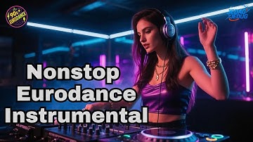 New DJ Music 2025 | Nonstop Eurodance Instrumental