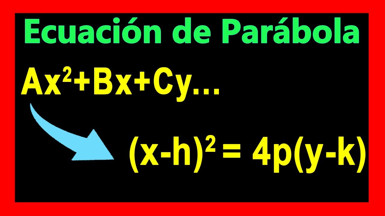 ✅👉 Parabola Ecuacion General a Canonica   ✅de Ecuacion General a Canonica