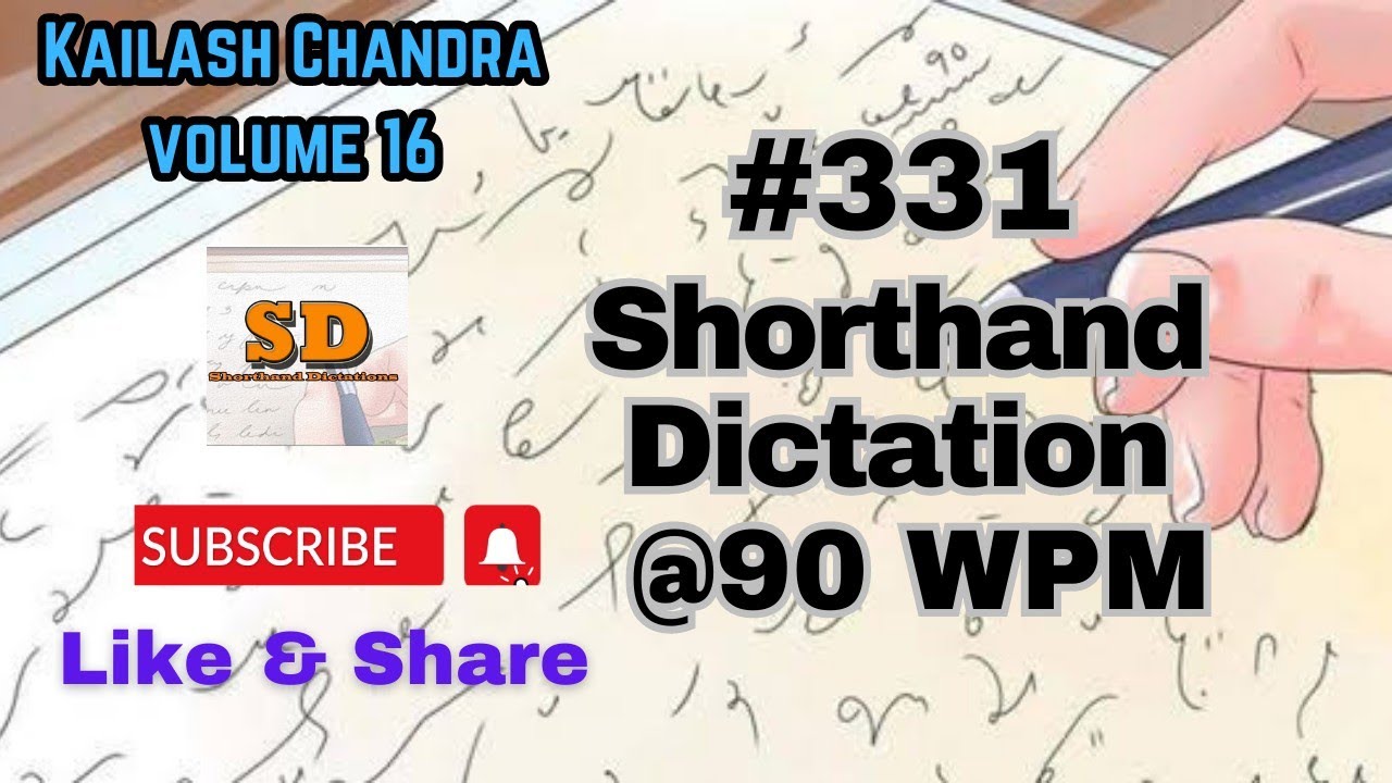 #331 | @90 wpm | Shorthand Dictation | Kailash Chandra | 840 words | Volume 16