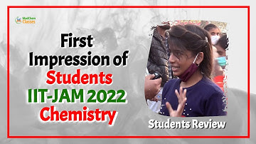 IIT JAM Chemistry 2022 Students First Impression on IIT JAM 2022 Chemistry Question Paper Review