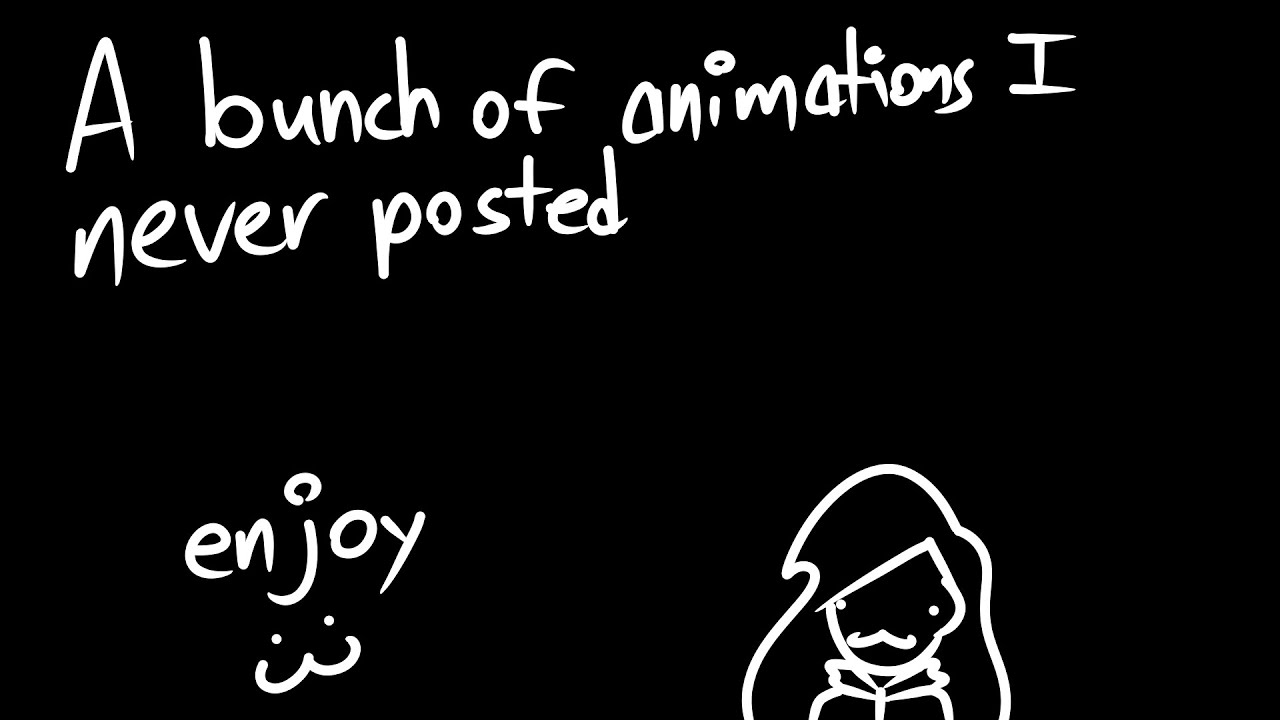 Short Animations I Never Posted - YouTube