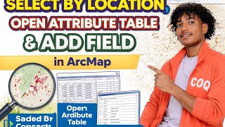 How to select by location in arc map, open attribute table,add field and select ob.@arcgisurban6365