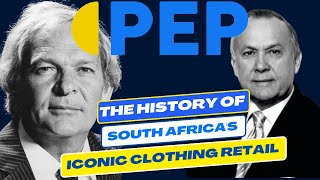 PEP: The History Of South Africa's Iconic Clothing Retail